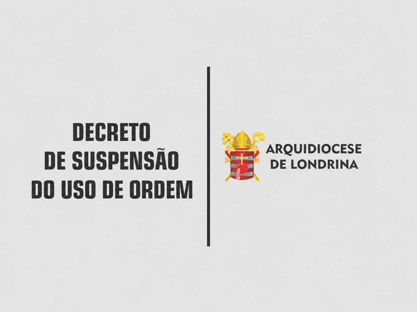 DECRETO DE AFASTAMENTO DO MINISTÉRIO SAGRADO E SUSPENSÃO DO USO DE ORDEM