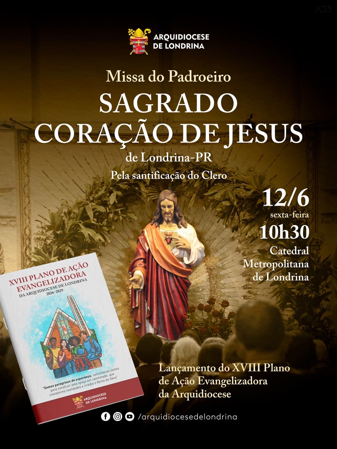 MISSA SAGRADO CORAÇÃO DE JESUS, PADROEIRO DA CIDADE E DA ARQUIDIOCESE DE LONDRINA