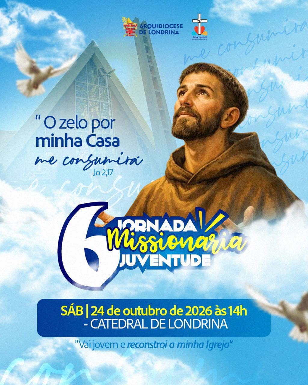 SETOR JUVENIL DIVULGA CARTAZ OFICIAL DA 6ª JORNADA MISSIONÁRIA DA JUVENTUDADE NO ANO JUBILAR DOS 800 ANOS DA MORTE DE SÃO FRANCISCO