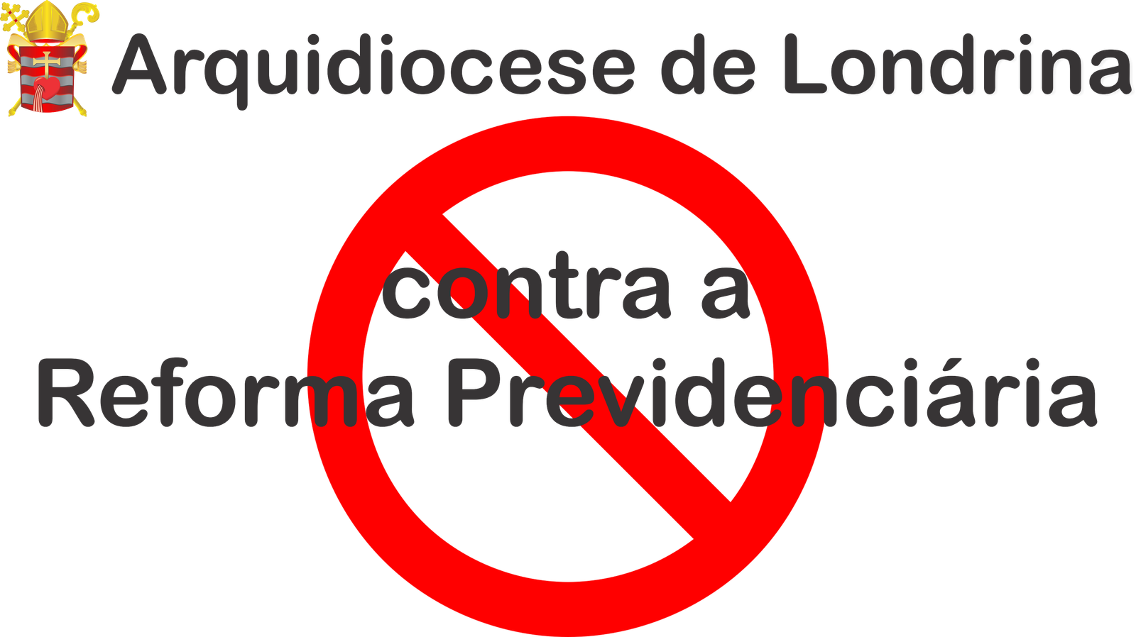 Nota da Arquidiocese  de Londrina contra a Reforma Previdenciária