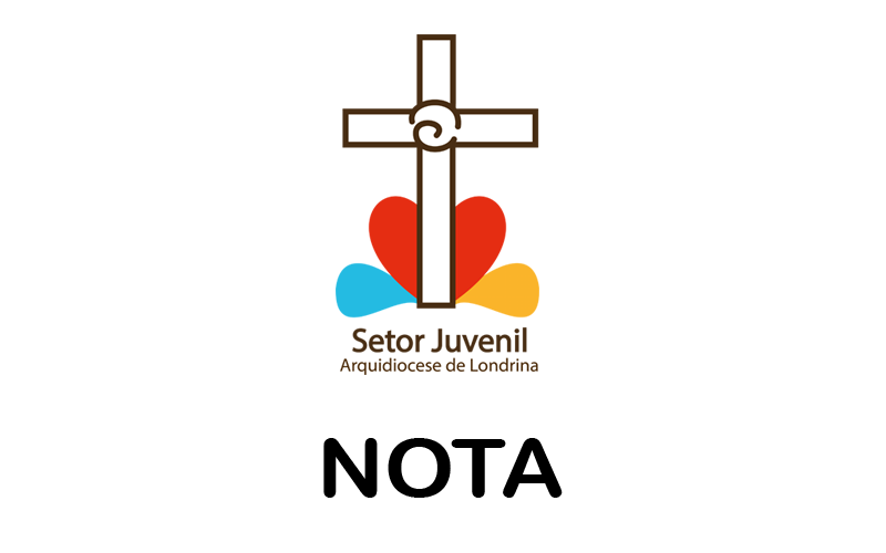 NOTA:  Setor Juvenil da Arquidiocese de Londrina