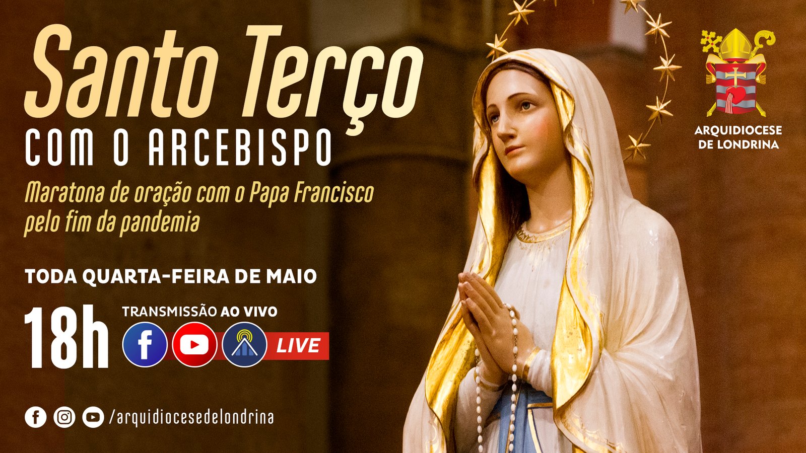 SANTO TERÇO COM O ARCEBISPO • Mês de Maio – Arquidiocese de Londrina