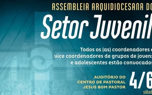 ASSEMBLEIA ARQUIDIOCESANA DO SETOR JUVENIL