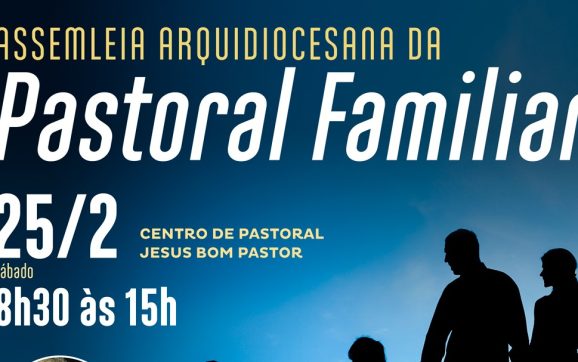 ASSEMBLEIA ARQUIDIOCESANA DA PASTORAL FAMILIAR