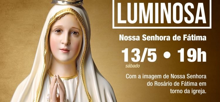 DIA DE NOSSA SENHORA DE FÁTIMA: Santa Missa e procissão luminosa acontecem na Paróquia São José Operário
