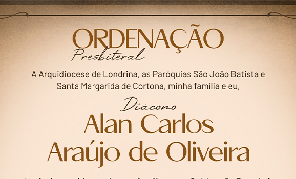 ORDENAÇÃO PRESBITERAL • Diácono Alan Carlos Araújo de Oliveira