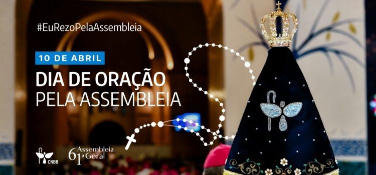 CNBB convoca Dia de Oração pela 61ºAssembleia dos Bispos do Brasil
