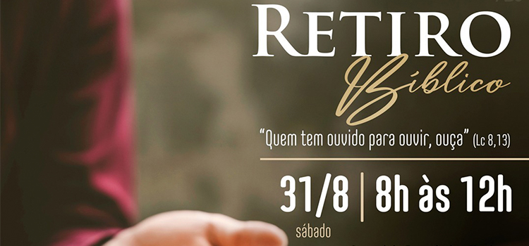 RETIRO BÍBLICO 2024: “Quem tem ouvido para ouvir, ouça” (Lc, 813)