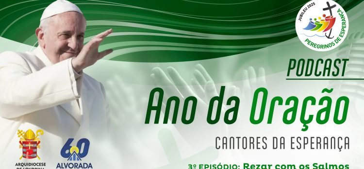 PODCAST Ano da Oração #3: Rezar com os Salmos