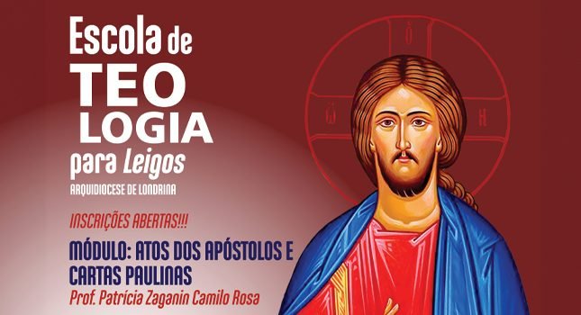 Escola de Teologia para leigos – Módulo Atos dos Apóstolos e Cartas Paulinas