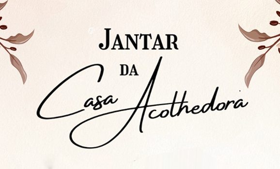 Casa Acolhedora promove jantar