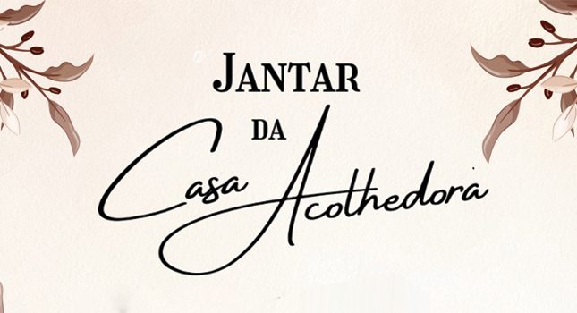 Casa Acolhedora promove jantar