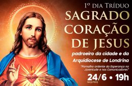 1º Dia do Tríduo do Padroeiro da cidade e da Arquidiocese de Londrina
