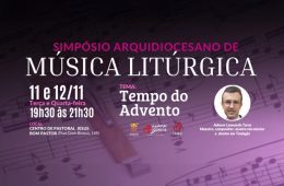 Pastoral da Música promove simpósio sobre música litúrgica do Tempo do Advento